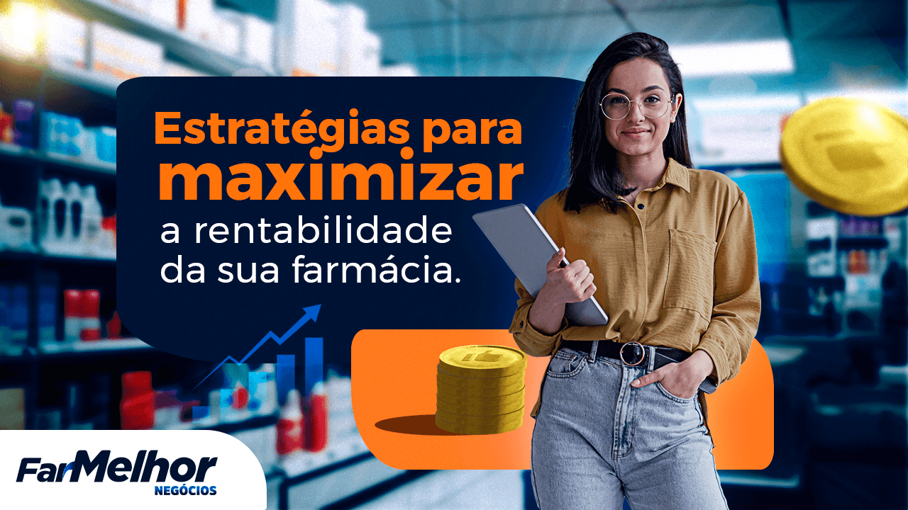 Estratégias para maximizar a rentabilidade da sua farmácia