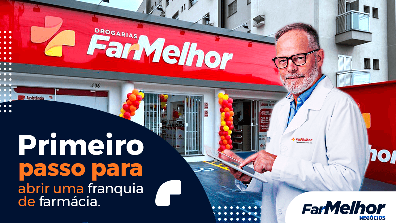 Primeiro passo para abrir uma franquia de farmácia