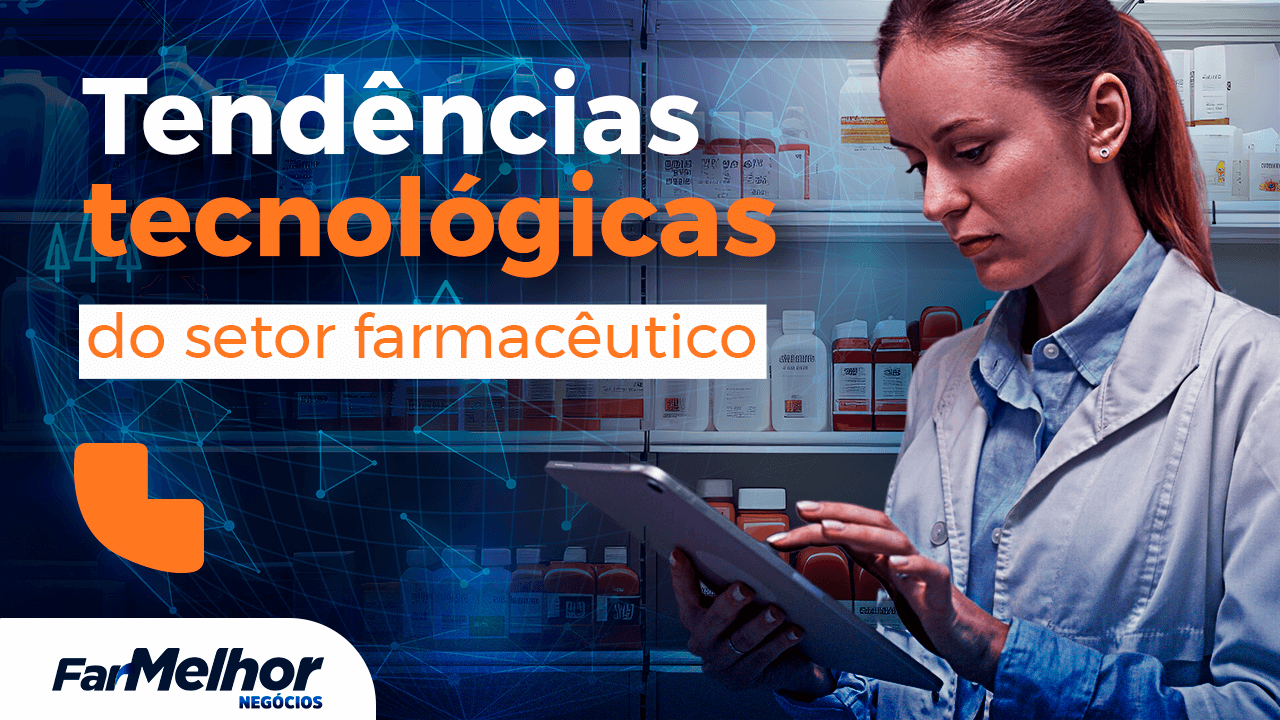 Tendências tecnológicas do setor farmacêutico