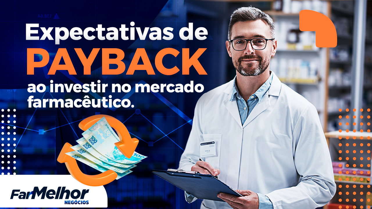 Expectativas de payback ao investir no mercado farmacêutico