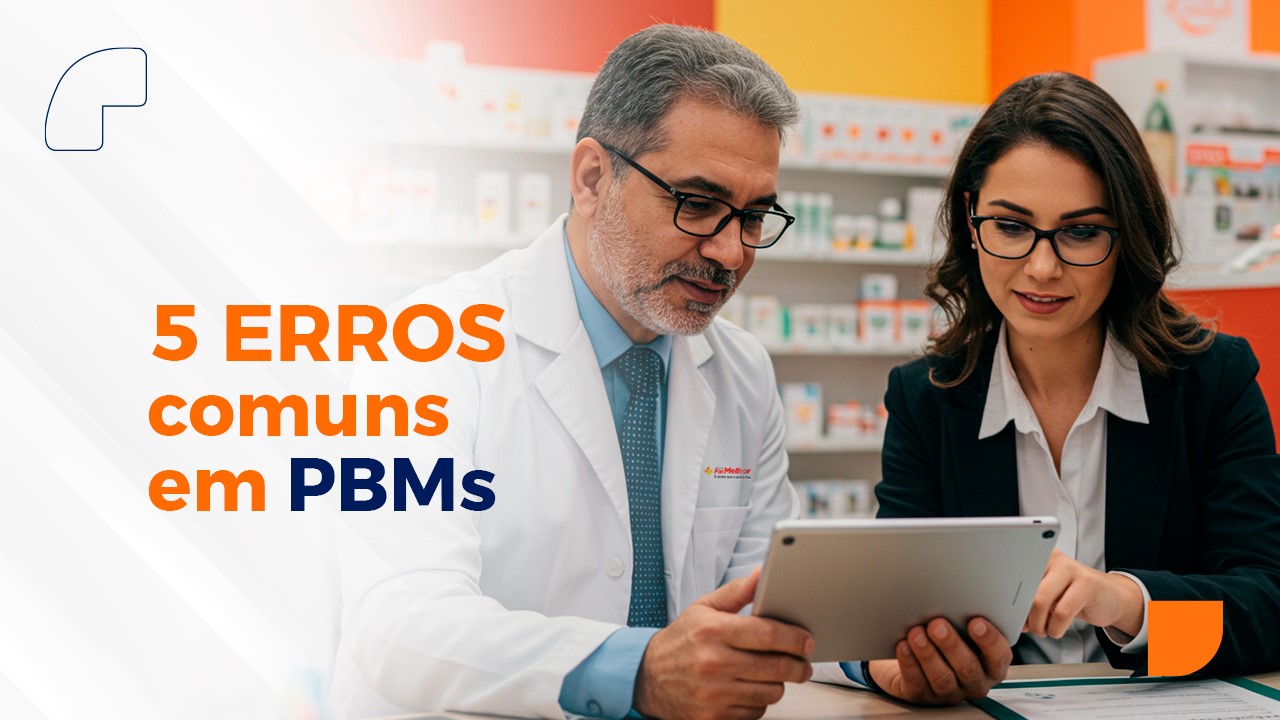 PBMs na farmácia: Entenda os principais erros e como corrigir